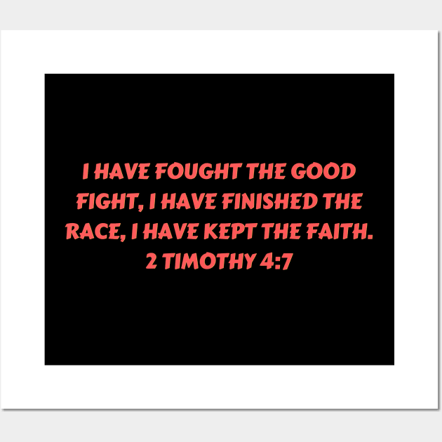 Bible Verse 2 Timothy 4:7 Wall Art by Prayingwarrior